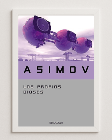 Los propios dioses - Isaac Asimov