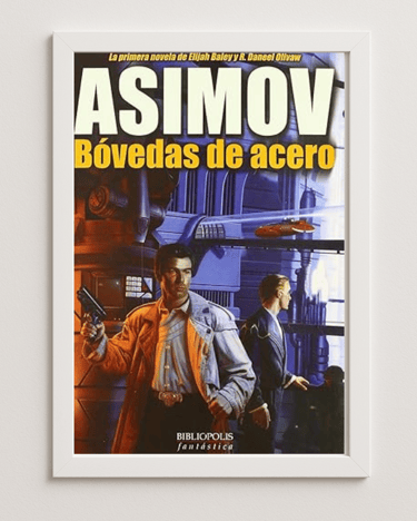 Bóvedas de Acero - Isaac Asimov
