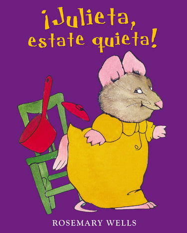 Libro pdf ¡Julieta estate quieta! de Rosemary Wells