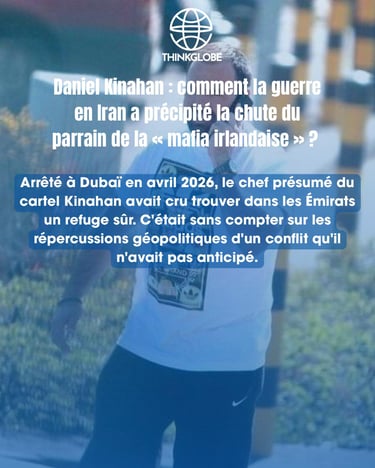 Dubai Daniel Kinahan Iran Guerre Mafia Emirats
