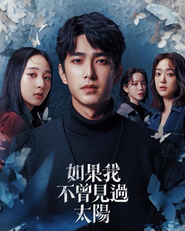 Had I Not Seen the Sun – Se Não Tivesse Visto o Sol - 如果我不曾見過太陽 - Drama - DoramaLand