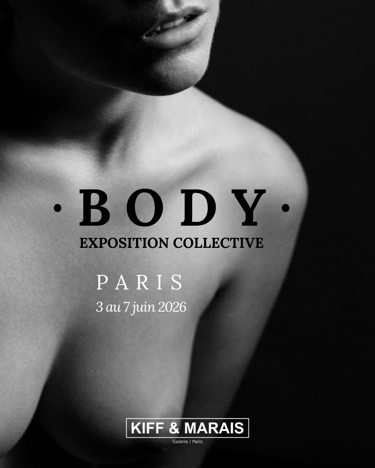 Black and white poster for the Body collective art exhibition in Paris at Kiff & Marais gallery.