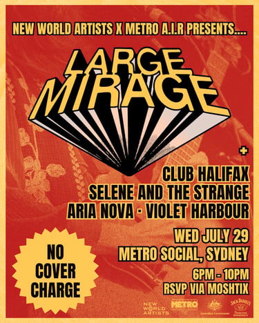 Gig poster for Large Mirage at Metro Social Sydney with Club Halifax, Aria Nova, and Violet Harbour