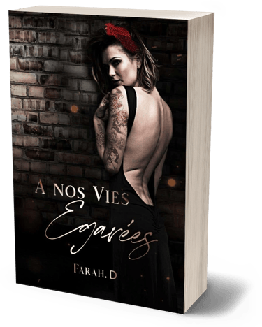 "À nos vies égarées", le premier roman de Farah D.