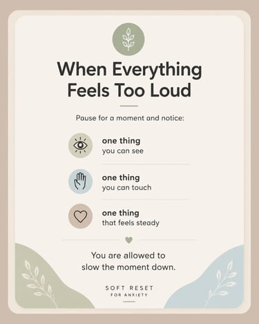 Grounding Card 1  - When Everything Feels Too Loud