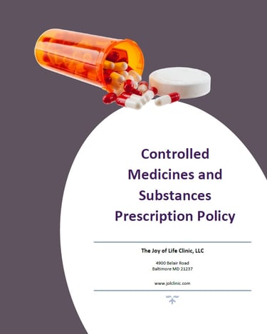 Joy of Life Clinic Baltimore MD Controlled Drugs Prescription Policy