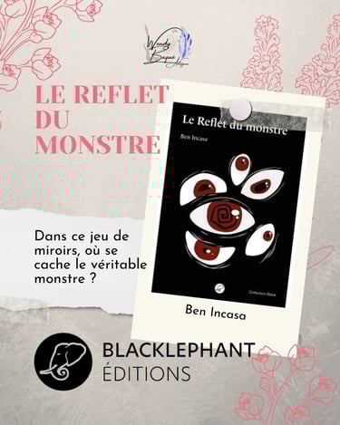 Le reflet du monstre, le premier roman de Ben Incasa.