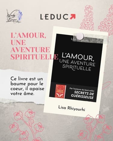 L'amour, une aventure spirituelle, de Lila Rhiyourhi, aux éditions Leduc.
