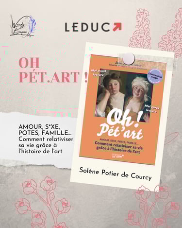 Oh Pét.ART ! — Nouvelle édition AMOUR, SEXE, POTES, FAMILLE... Comment relativiser sa vie grâce à l’