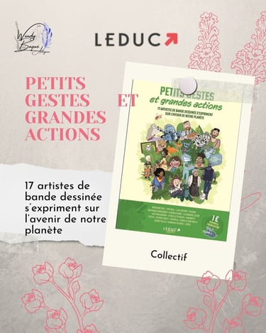 Petits gestes et grandes actions, une bande dessinée chez Leduc Graphic.