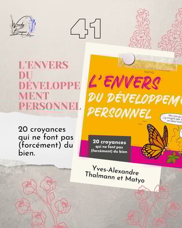 "L'envers du développement personnel", 20 croyances qui ne font pas (forcément) du bien.