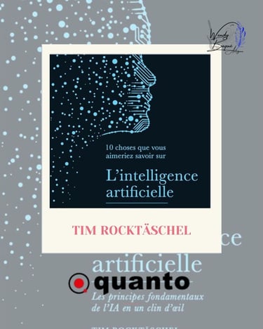 10 choses que vous aimeriez savoir sur l'intelligence artificielle - Tim Rocktäschhel, éd. Quanto.