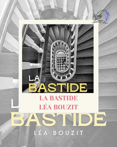 Visuel pour la chronique du roman "La Bastide" de Léa Bouzit.