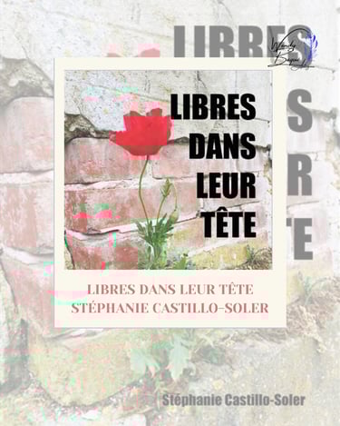 Visuel pour la chronique du roman "Libres dans leur tête" de Stéphanie Casstillo-Soler