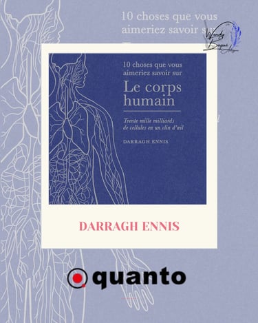 "10 choses que vous aimeriez savoir sur le corps humain" de Darragh Ennis, aux éditions Quanto