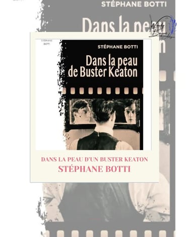 "Dans la peau de Buster Keaton", le nouveau roman de  Stéphane Botti.
