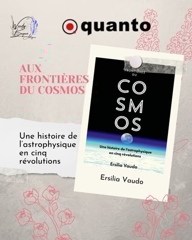 "Aux frontières du cosmos : une histoire de l'astrophysique en cinq révolutions" d'Ersilia Vaudo.