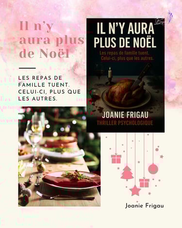 "Il n'y aura plus de Noël", le dernier thriller psychologique de Joanie Frigau.