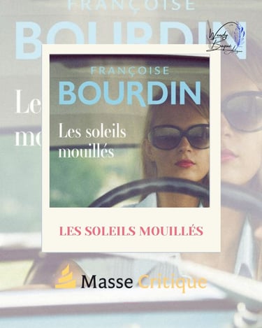 Les soleils mouillés, le premier roman de Françoise Bourdin.