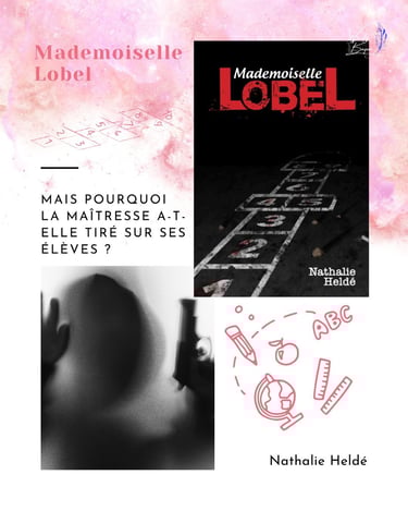 Mademoiselle Lobel, le thriller glaçant de Nathalie Heldé.