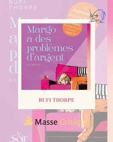 "Margo a des problèmes d'argent" de Rufi Thorpe.