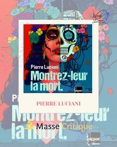 "Montrez-leur la mort", le nouveau roman de Pierre Luciani.