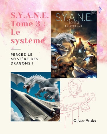 Le tome 3 de la saga S.Y.A.N.E. d'Olivier Wisler.
