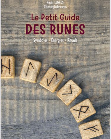 Le Petit Guide des Runes : Symboles - Énergies - Tirages