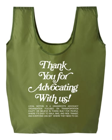 Proof of the green reusable bag that states "Thank you for advocating with us!"