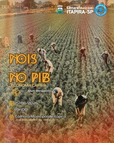 Divulgação da Escola do Legislativo da Câmara dos Veredores de Itapira especial de festa junina de tema: nois no PIB