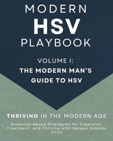 Modern HSV Playbook Volume I: The Modern Man’s Guide to HSV - comprehensive HSV management and lifestyle guide