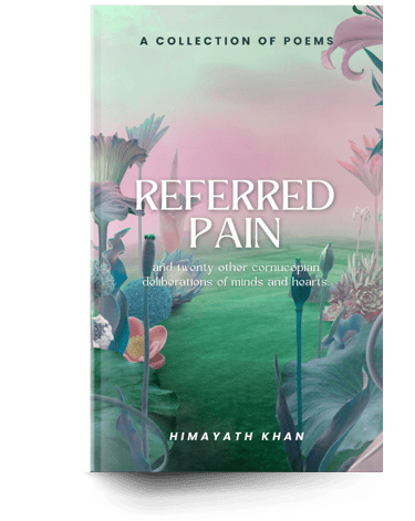 a book cover of a poetry book titled Referred Pain by Himayath Khan
