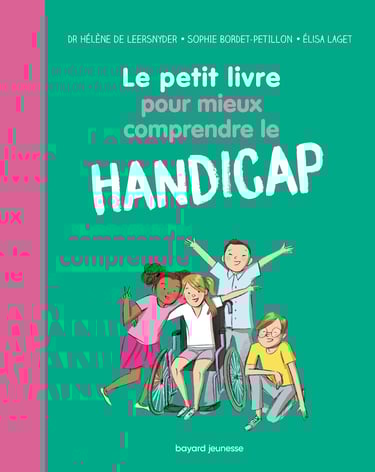 Première de couverture du documentaire Le petit livre pour mieux comprendre le handicap