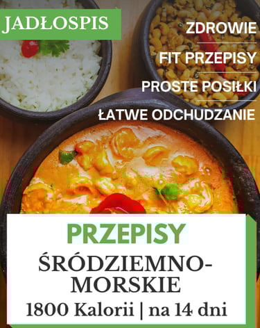 Dieta śródziemnomorska jadłospis 1800 kcal