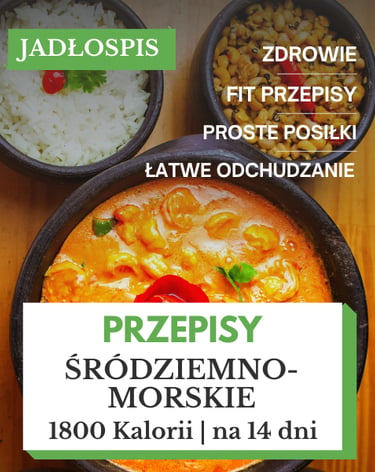 Dieta śródziemnomorska jadłospis 1800 kcal