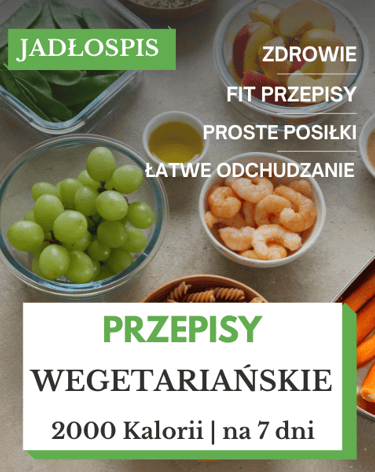 Dieta wegetariańska jadłospis tygodniowy
