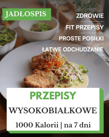 Dieta wysokobiałkowa jadłospis na 7 dni