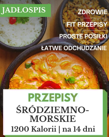 Dieta śródziemnomorska jadłospis 1200 kcal