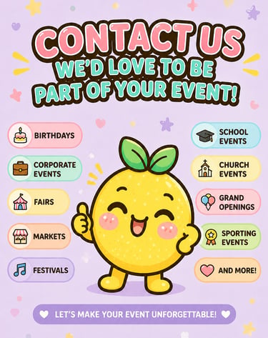 Cute yellow lemon character promoting event services for birthdays, school events, and festivals.