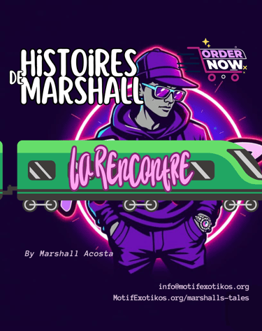 Histoires de Marshall : La Rencontre, par Marshall Acosta