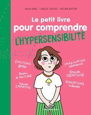 Première de couverture du documentaire Le petit livre pour comprendre l'hypersensibilité