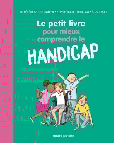 Première de couverture du documentaire Le petit livre pour mieux comprendre le handicap