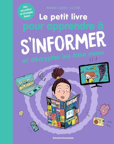 Première de couverture du documentaire Le petit livre pour apprendre à s'informer et décrypter les fake news