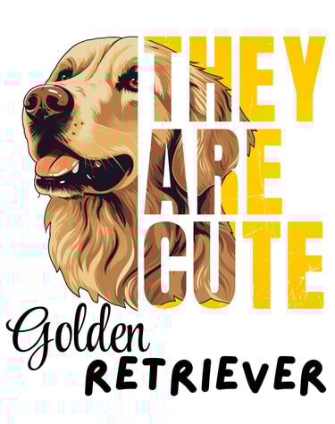 arte para camiseta com a cara de um golden retriever e a escrita 'they are cute'
