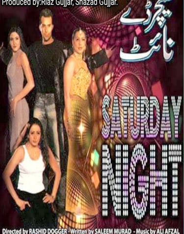 Saturday Night	Urdu	2005	Momar Rana, Megha, Jiya Ali, Fakhar Imam, written By SALEEM MURAD