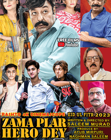 Zama Plar Hero Dey(Pashto2023)Written&Directed By Saleem Murad,Produced By Naghman Saleem,Shahid Kha