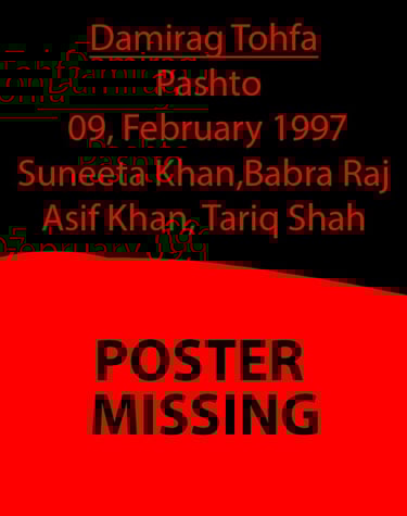 Damirag Tohfa	Pashto	09, February 1997	Suneeta Khan, Babra Raj, Asif Khan, Tariq Shah
