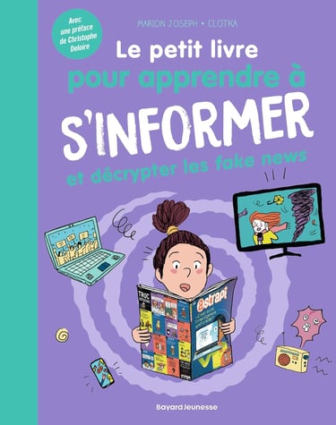 Première de couverture du documentaire Le petit livre pour apprendre à s'informer et décrypter les fake news
