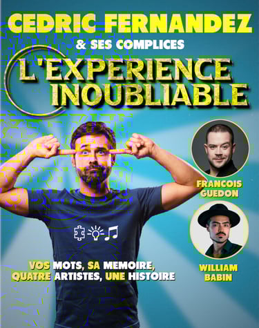 L'expérience inoubliable avec Cédric FERNANDEZ et ses complices