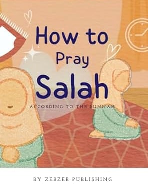 How to Pray Salah Islamic Book for Kids
